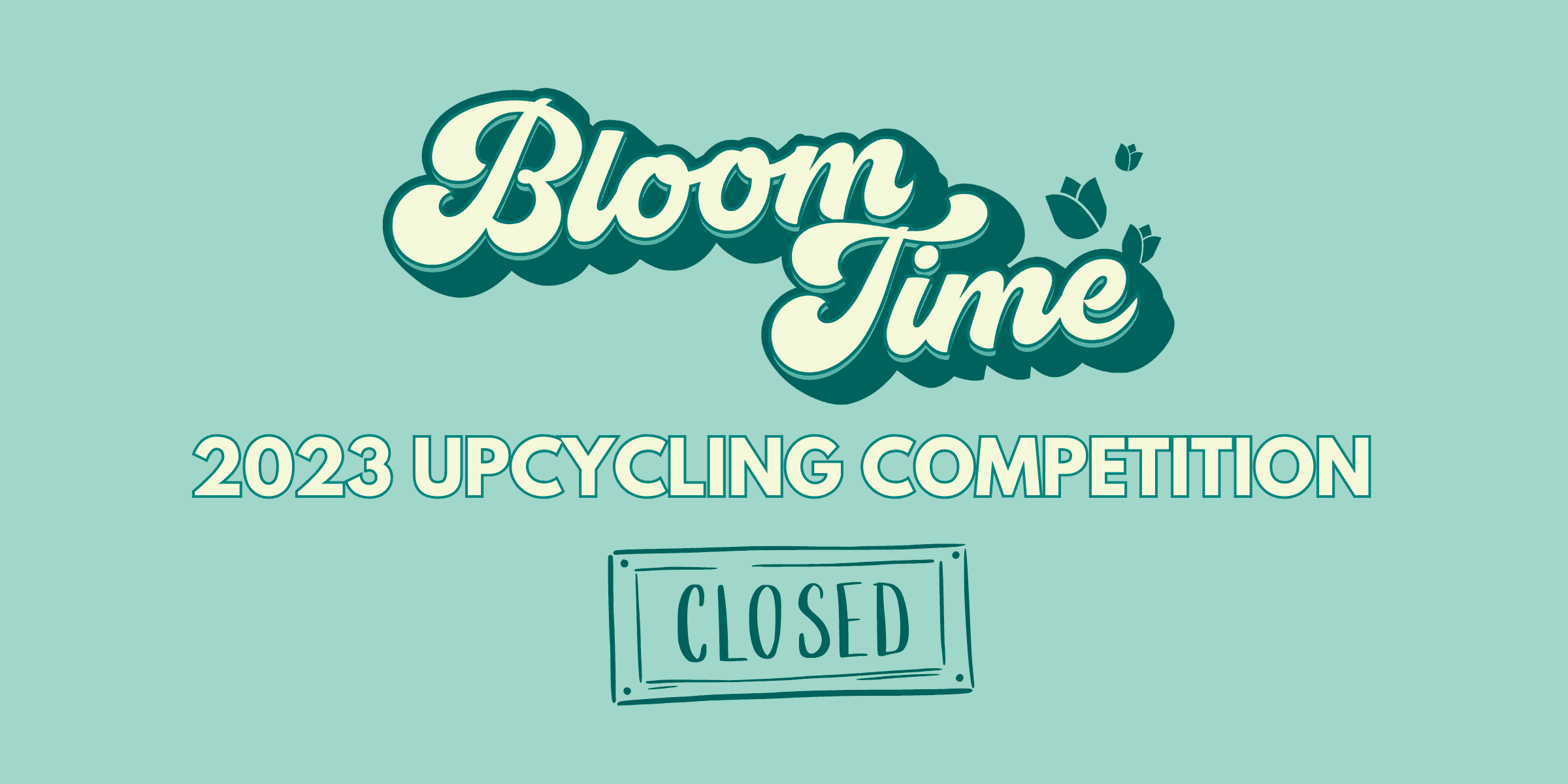 Bloom Time Upcycling Competition 2023 Bloom Time Upcycling Competition